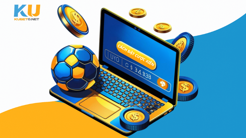 Cược xiên là gì? Dự đoán, phân tích và những trận đấu đáng chú ý 5 Cách đặt cược xiên