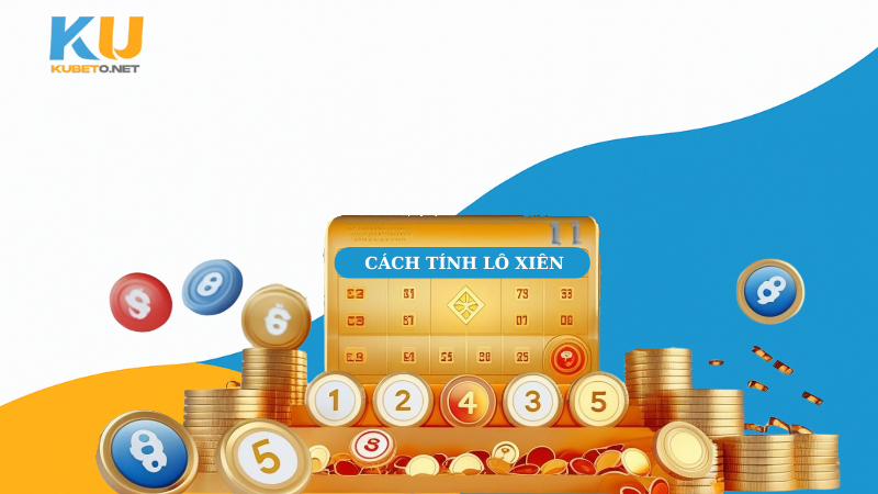 Cách tính lô xiên cơ bản