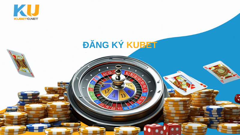 Đăng ký Kubet