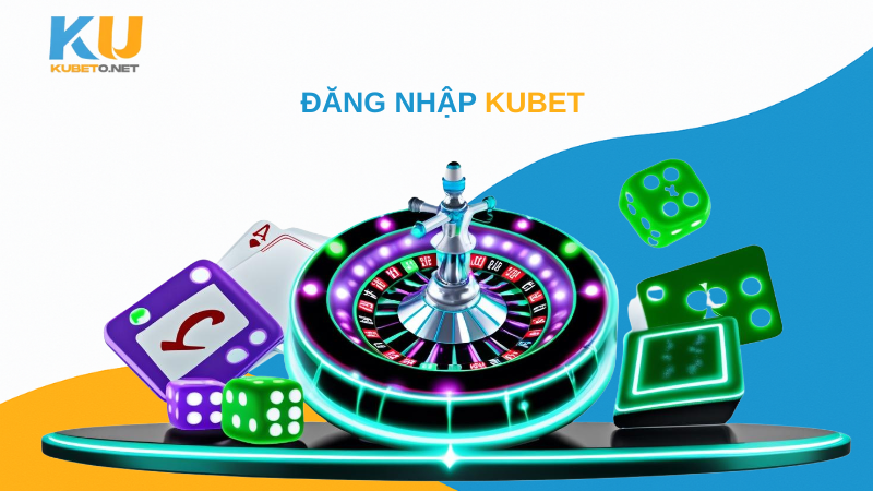Đăng nhập kubet