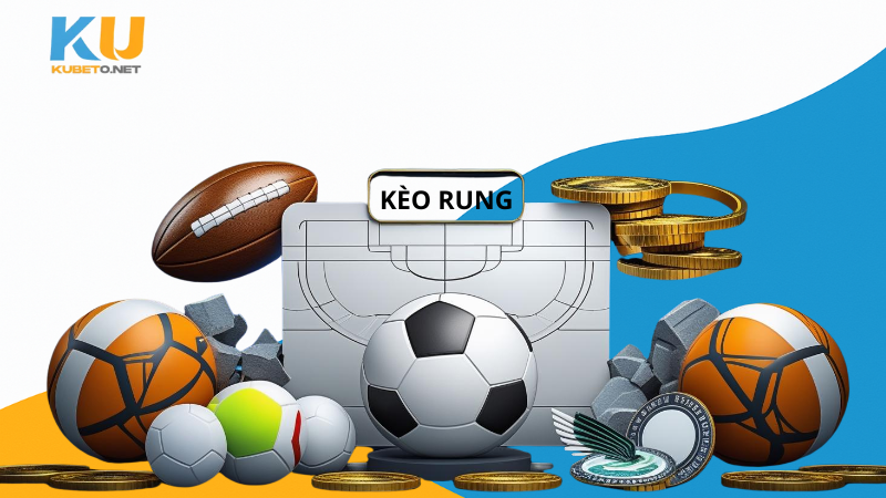 Kèo Rung Là Gì? "Bí Mật" Đằng Sau Cơ Hội Vàng Trong Cá Cược Bóng Đá 4 tham gia kèo rung